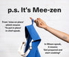 p.s. It's pronounced Mee-zen - from 'mise en place' which means, 'to put in place'