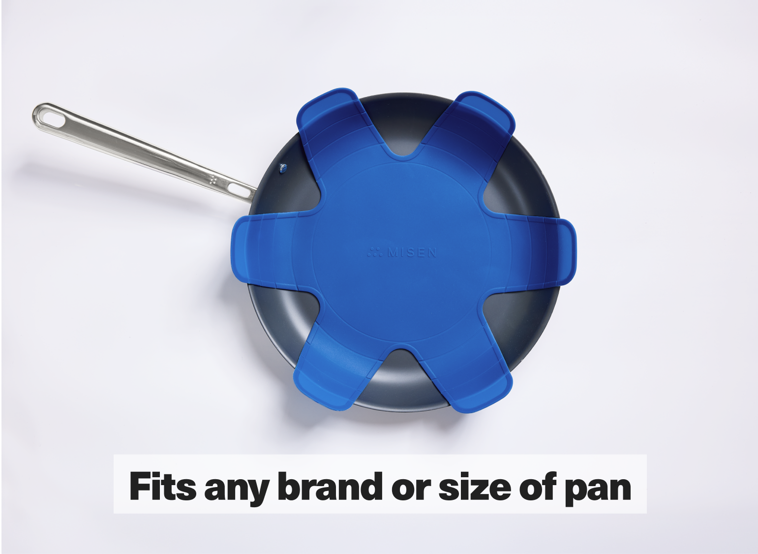 Fits any brand or size of pan.